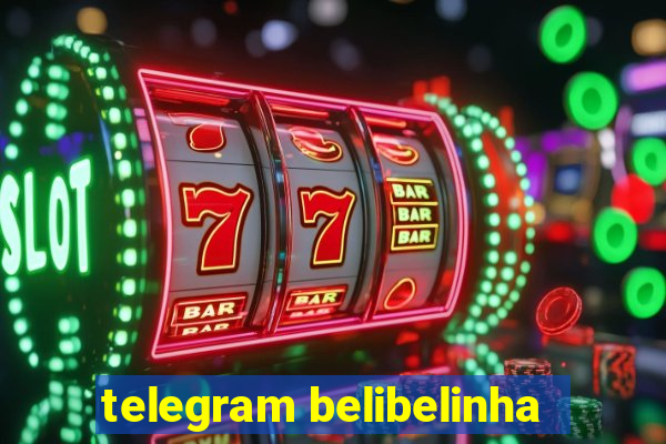 telegram belibelinha